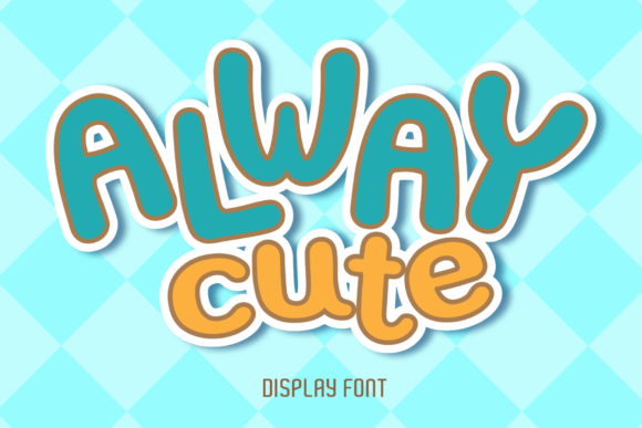 Always Cute: A Playful Display Font for Handmade Charm