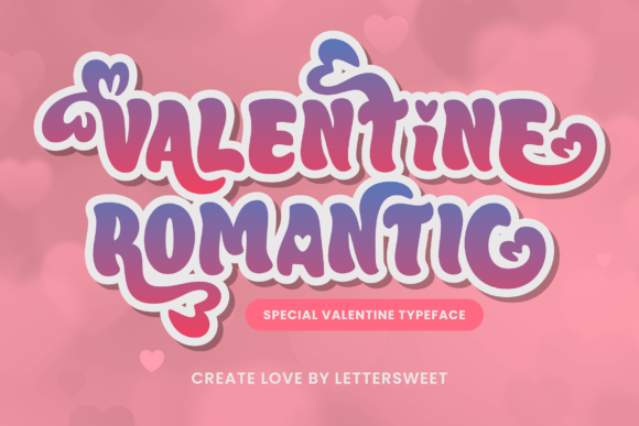 Valentine Romantic: A Display Font for Heartfelt Editorial Design